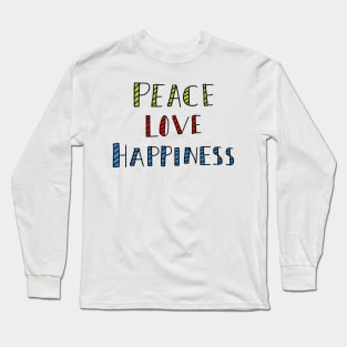 'Peace, Love, Happiness' Long Sleeve T-Shirt